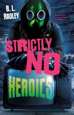 Strictly No Heroics - Radley, B L