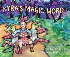 Kyra's Magic Word - Pillsbury, Peter