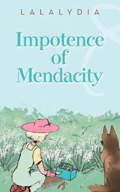 Impotence of Mendacity - McCarroll, Lalaydia