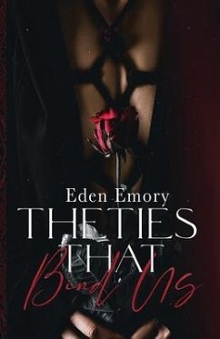 The Ties That Bind Us - Emory, Eden