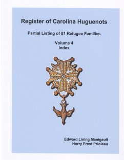 Register of Carolina Huguenots, Vol. 4, Index - Prioleau, Horry Frost; Manigault, Edward Lining