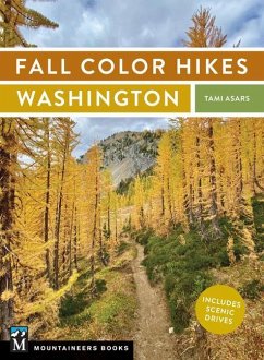 Fall Color Hikes: Washington - Asars, Tami