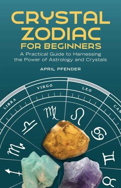 Crystal Zodiac for Beginners - Pfender, April