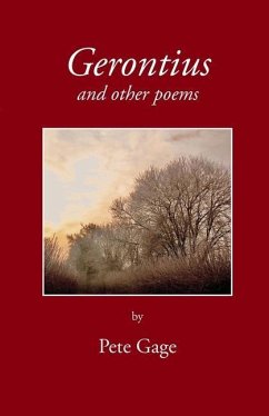 Gerontius and other poems - Gage, Pete