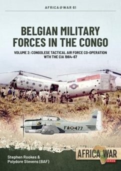 Belgian Military Forces in the Congo - Rookes, Stephen; Stevens, Polydor