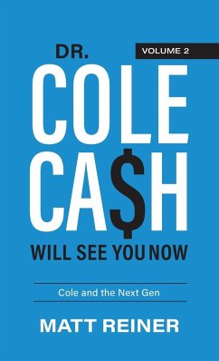 Dr. Cole Cash Will See You Now - Reiner, Matt