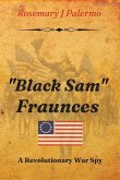 &quote;Black Sam&quote; Fraunces: A Revolutionary War Spy