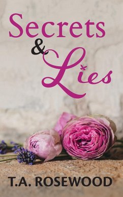 Secrets & Lies - Rosewood, T. A.