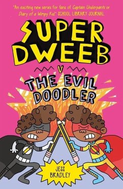 Super Dweeb Vs the Evil Doodler - Bradley, Jess