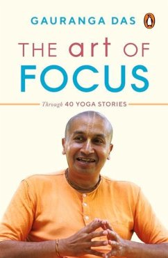 The Art of Focus - Das, Gauranga