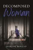Decomposed Woman Decomposed Woman