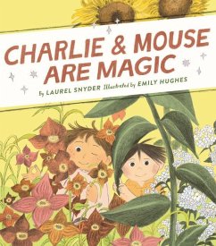 Charlie & Mouse Are Magic - Snyder, Laurel