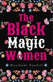 The Black Magic Women (Stories from North-East India)