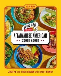 Win Son Presents a Taiwanese American Cookbook - Ku, Josh; Brown, Trigg; Erway, Cathy