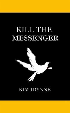 Kill the Messenger - Idynne, Kim