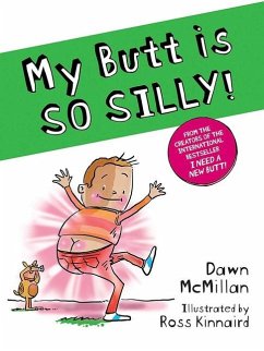 My Butt Is So Silly! - McMillan, Dawn; Kinnaird, Ross