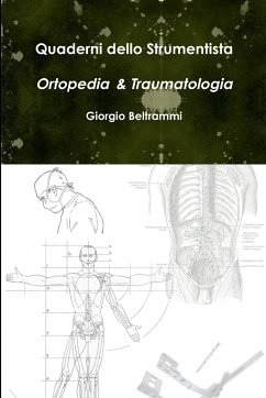 Quaderni dello Strumentista - Ortopedia & Traumatologia - Beltrammi, Giorgio