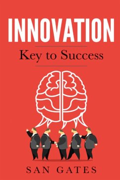 Innovation - Key to Success - Gates, San
