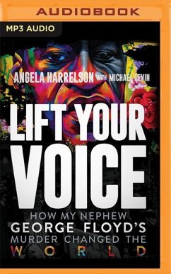 Lift Your Voice: How My Nephew George Floyd's Murder Changed the World - Harrelson, Angela; Levin, Michael