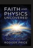 Faith and Physics Uncovered