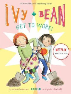 Ivy and Bean Get to Work! (Book 12) - Barrow, Annie