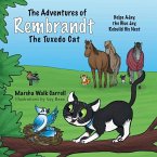 The Adventures of Rembrandt the Tuxedo Cat: Helps Ajay, the Blue Jay, Rebuild His Nest