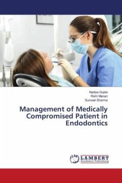 Management of Medically Compromised Patient in Endodontics - Gupta, Nadiya;Manan, Rishi;Sharma, Sumeet