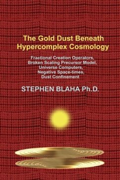 The Gold Dust Beneath Hypercomplex Cosmology - Blaha, Stephen