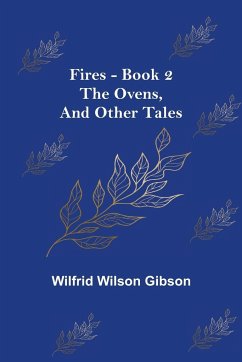 Fires - Book 2 - Wilson Gibson, Wilfrid