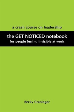 The Get Noticed Notebook - Graninger, Becky