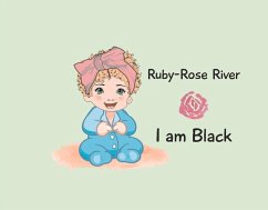 Ruby-Rose River: I Am Black - River, Ruby-Rose