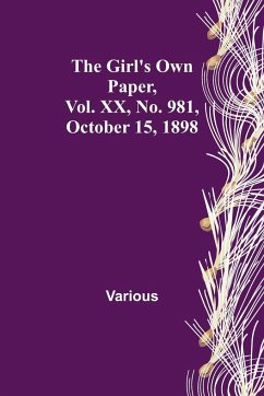 The Girl's Own Paper, Vol. XX, No. 981, October 15, 1898 - Various