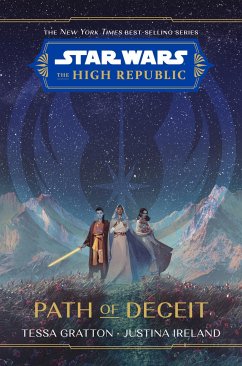 Star Wars: The High Republic Path of Deceit - Gratton, Tessa; Ireland, Justina