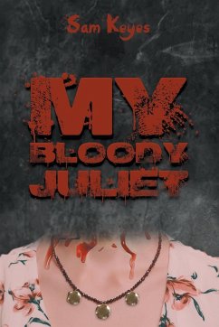 My Bloody Juliet - Keyes, Sam