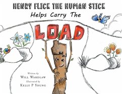 Henry Flick the Human Stick Helps Carry the Load - Wardlaw, Will