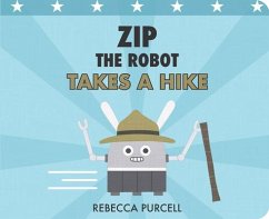 Zip the Robot Takes a Hike - Purcell, Rebecca