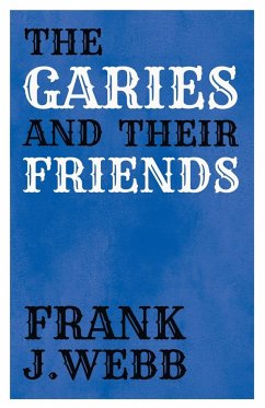 The Garies and Their Friends - Webb, Frank J.