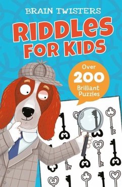 Brain Twisters: Riddles for Kids: Over 200 Brilliant Puzzles - Finnegan, Ivy