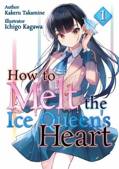 How to Melt the Ice Queen's Heart Volume 1 - Kakeru, Takamine