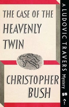 The Case of the Heavenly Twin: A Ludovic Travers Mystery - Bush, Christopher
