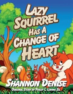 Lazy Squirrel Has A Change Of Heart - Denise, Shannon