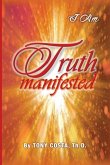 Truth Manifested: I Am