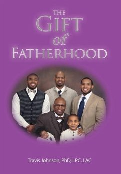 The Gift of Fatherhood - Johnson Lpc Lac, Travis Lpc