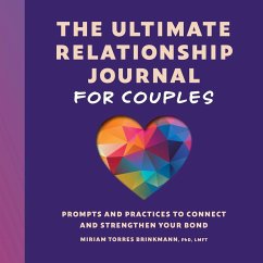 The Ultimate Relationship Journal for Couples - Brinkmann, Miriam Torres