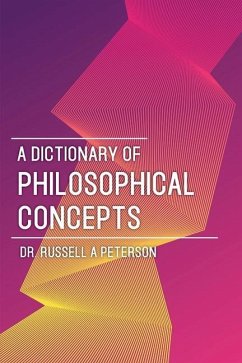 A Dictionary of Philosophical Concepts - Peterson, Russell A.