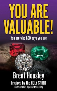 You Are Valuable!: You are who GOD says you are - Housley, Brent