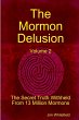 The Mormon Delusion. Volume 2. The... - Bild 1