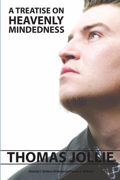 A Treatise on Heavenly Mindedness - Jollie, Thomas