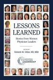 Lessons Learned: Stories from Women Physician Leaders
