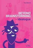 Beyond Brainstorming - Idealogue